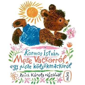 Mese Vackorról, egy pisze kölyökmackóról - Kormos István