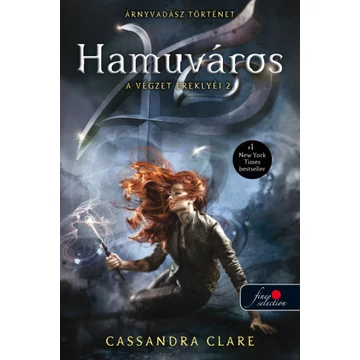 Hamuváros - A végzet ereklyéi 2. - Cassandra Clare