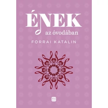 Ének az óvodában - Forrai Katalin