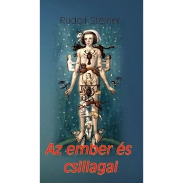 Az ember és csillagai - Rudolf Steiner