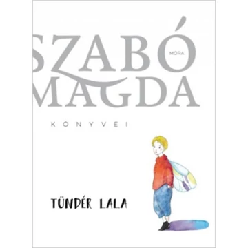 Tündér Lala - Szabó Magda