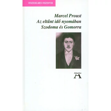 Az eltűnt idő nyomában IV. - Szodoma és Gomorra - Marcel Proust