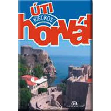 Horvát úti kisokos - Petrics Mária 