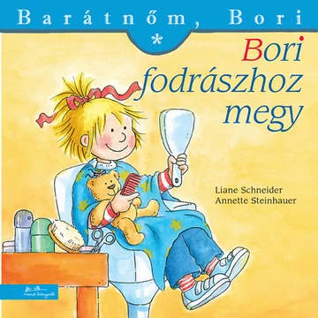 Bori fodrászhoz megy - Barátnőm, Bori 17. - Liane Schneider