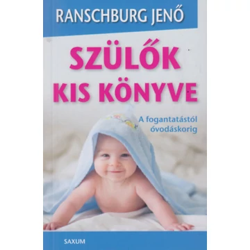 Szülők kis könyve - Dr. Ranschburg Jenő