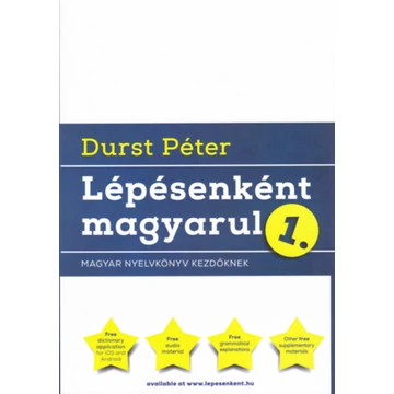 Lépésenként magyarul 1. - Magyar nyelvkönyv kezdőknek (2017. kiadás) - Durst Péter