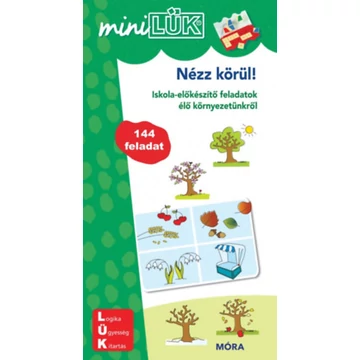 MiniLÜK - Nézz körül - Iskola-előkészítő feladatok élő környezetünkről