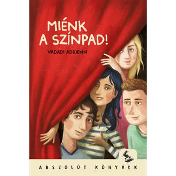 Miénk a színpad - Vadadi Adrienn