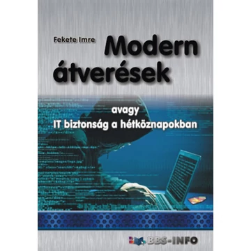 Modern átverések - avagy IT biztonság a hétköznapokban - Fekete Imre