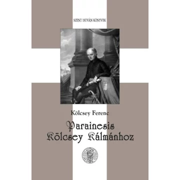 Parainesis Kölcsey Kálmánhoz - Kölcsey Ferenc