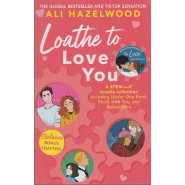 Loathe To Love You - Ali Hazelwood