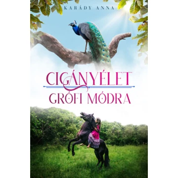 Cigányélet grófi módra - A füredi-lány sorozathoz tartozó novella - Karády Anna