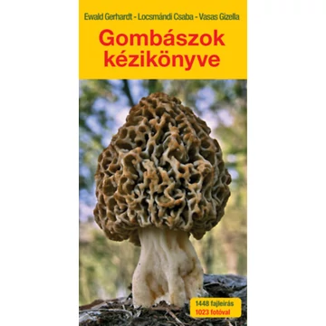 Gombászok kézikönyve - Ewald Gerhardt