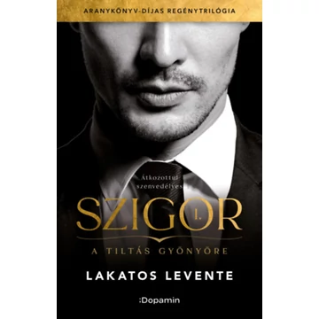 Szigor I. - A tiltás gyönyöre - Lakatos Levente