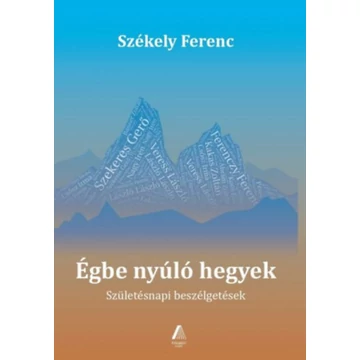 Égbe nyúló hegyek - Székely Ferenc