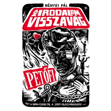 Az irodalom visszavág - Petőfi - Nényei Pál