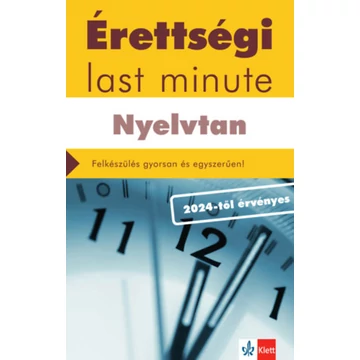 Érettségi Last minute - Nyelvtan - Felkészülés gyorsan és egyszerűen! - Diószegi Endre