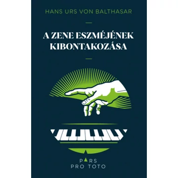 A zene eszméjének kibontakozása - Hans Urs von Baltasar
