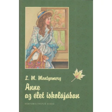 Anne az élet iskolájában - Lucy Maud Montgomery