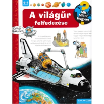 A világűr felfedezése - Mit? Miért? Hogyan? 10. - Andrea Erne