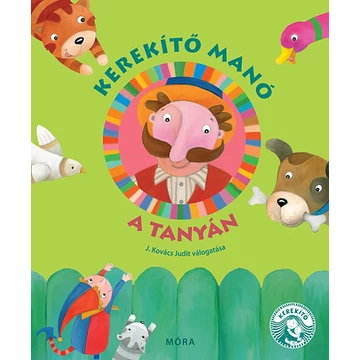 Kerekítő Manó a tanyán - J. Kovács Judit 