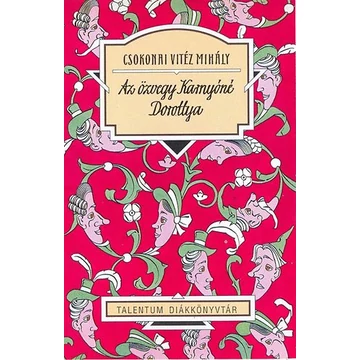 Az özvegy Karnyóné - Dorottya - Csokonai Vitéz Mihály