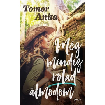 Még mindig rólad álmodom - Tomor Anita