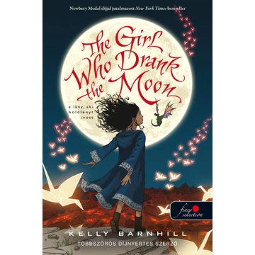 The Girl Who Drank the Moon - A lány, aki holdfényt ivott - Kelly Barnhill