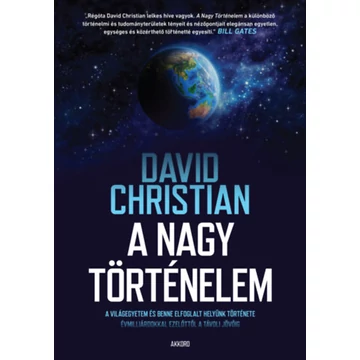 A nagy történelem - A világegyetem és benne elfoglalt helyünk története - David Christian