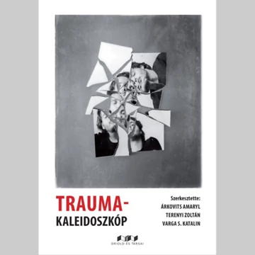 Trauma-kaleidoszkóp - Árkovits Amaryl 