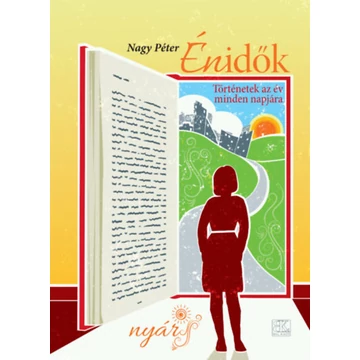 Énidők  - Történetek az év minden napjára - Nyár - Nagy Péter