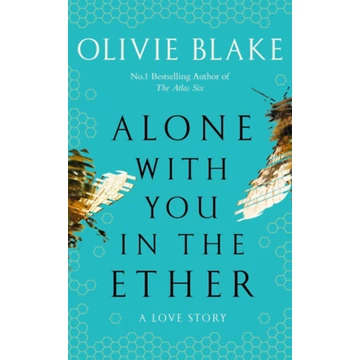 Alone With You in the Ether - Olivie Blake
