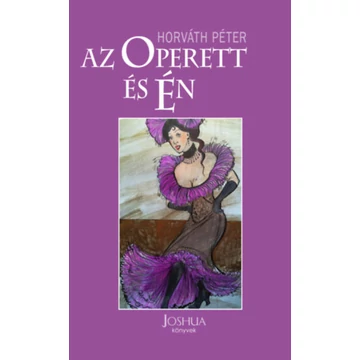 Az operett és én - Horváth Péter