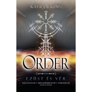 Order - Ezüst és vér - Kayra B. King