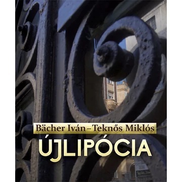 Újlipócia - Bächer Iván