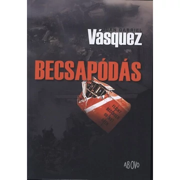 Becsapódás - Juan Gabriel Vásquez
