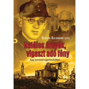 Halálos árnyék, vigaszt adó fény - Egy szerzetes egyenruhában - Gereon Goldmann