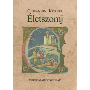 Életszomj - Vörösmarty Színpad - Giovannini Kornél