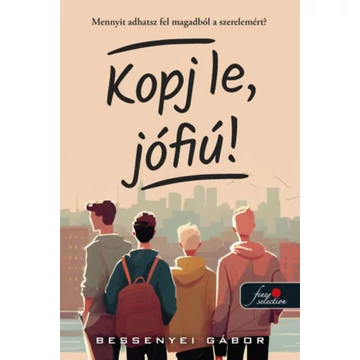 Kopj le, jófiú! - Bessenyei Gábor
