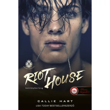 Riot House - Botránybarlang - Angyali ördögök 1. - Callie Hart