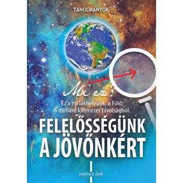 Felelősségünk a jövőnkért - Tanulmányok - Tekler Vilmos 