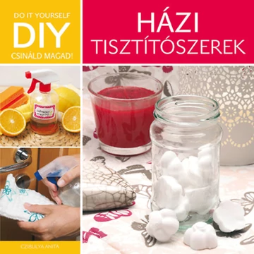 DIY: Házi tisztítószerek - Czibulya Anna