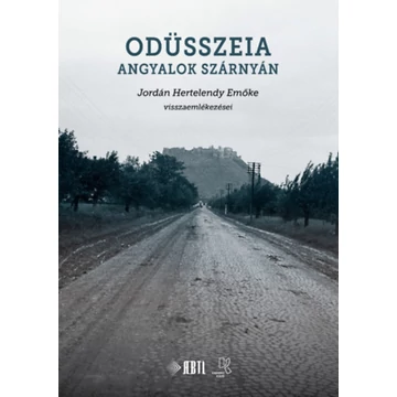 Odüsszeia angyalok szárnyán - Jordán Hertelendy Emőke visszaemlékezései - Semsei Ferenc 