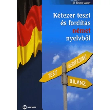 Kétezer teszt és fordítás német nyelvből - Test, Übersetzung, Bilanz - Dr. Scheibl György