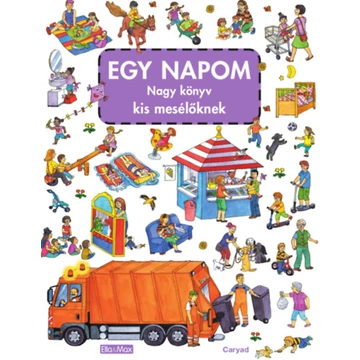 Egy napom - Nagy könyve kis mesélőknek - Ruffy Péter