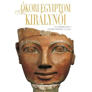 Az ókori Egyiptom királynői - Rosanna Pirelli