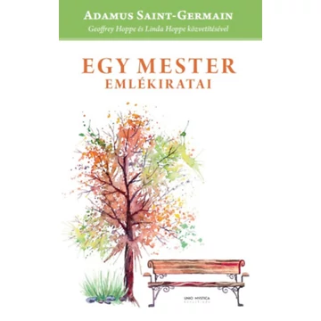 Egy Mester emlékiratai - Adamus Saint-Germain