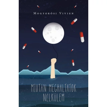 Miután meghaltatok nélkülem - Mogyorósi Vivien