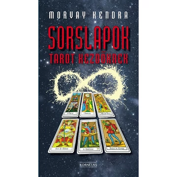 Sorslapok - Tarot kezdőknek - Morvay Kendra