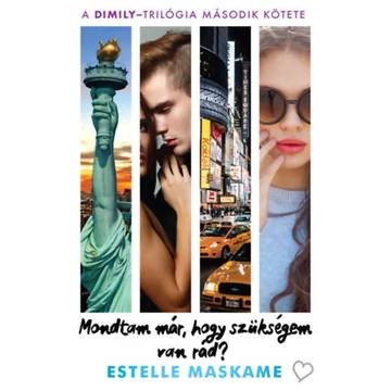 Mondtam már, hogy szükségem van rád? - DIMILY-trilógia 2. - Estelle Maskame